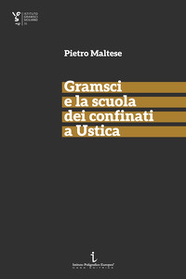 Gramsci e la scuola dei confinati a Ustica - Librerie.coop