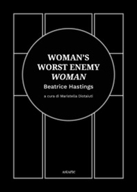 Woman's worst enemy: woman. Ediz. italiana e inglese - Librerie.coop Woman's worst enemy: woman. Ediz. italiana e inglese - Librerie.coop
