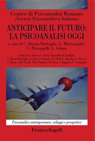 Anticipare il futuro: la psicoanalisi oggi - Librerie.coop Anticipare il futuro: la psicoanalisi oggi - Librerie.coop