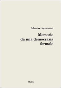 Memorie da una democrazia formale - Librerie.coop