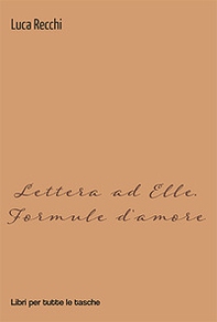 Lettera ad Elle. Formule d'amore - Librerie.coop