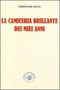 La camiceria brillante dei miei anni - Librerie.coop