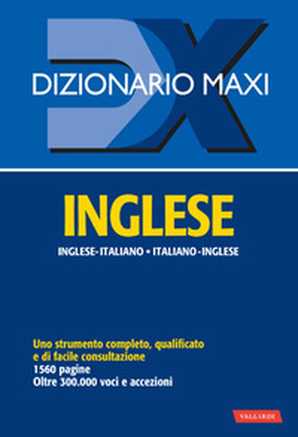 Dizionario maxi. Inglese. Italiano-inglese, inglese-italiano - Librerie.coop Dizionario maxi. Inglese. Italiano-inglese, inglese-italiano - Librerie.coop