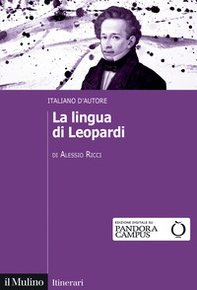 La lingua di Leopardi. Italiano d'autore - Librerie.coop