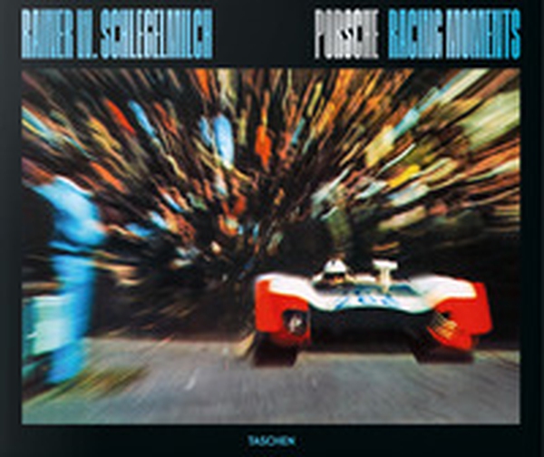 Rainer W. Schlegelmilch. Porsche racing moments - Librerie.coop Rainer W. Schlegelmilch. Porsche racing moments - Librerie.coop