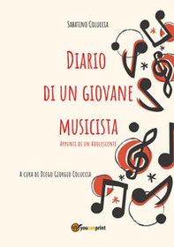 Diario di un giovane musicista. Appunti di un adolescente - Librerie.coop