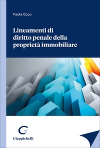 Lineamenti di diritto penale della proprietà immobiliare - Librerie.coop