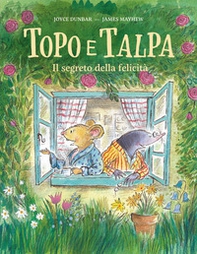 Topo e Talpa. Il segreto della felicità - Librerie.coop