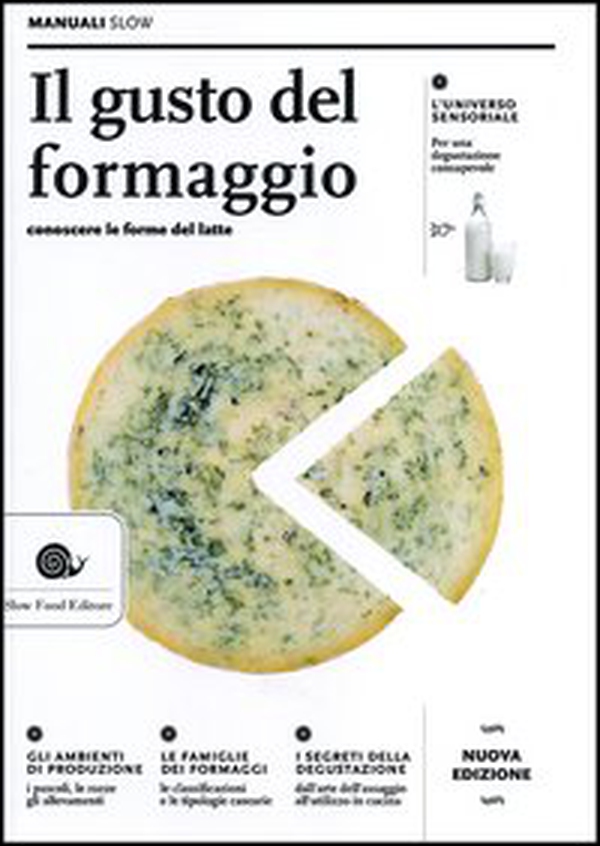 Il gusto del formaggio. Conoscere le forme del latte - Librerie.coop Il gusto del formaggio. Conoscere le forme del latte - Librerie.coop