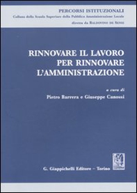 Rinnovare il lavoro per rinnovare l'amministrazione - Librerie.coop Rinnovare il lavoro per rinnovare l'amministrazione - Librerie.coop