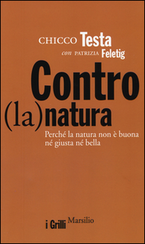 Contro(la)natura. Perché la natura non è buona né giusta né bella - Librerie.coop Contro(la)natura. Perché la natura non è buona né giusta né bella - Librerie.coop