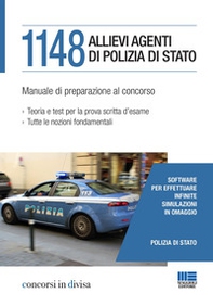 1148 allievi agenti di Polizia di Stato. Manuale di preparazione al concorso - Librerie.coop