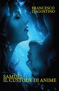Samuel, il custode di anime - Librerie.coop