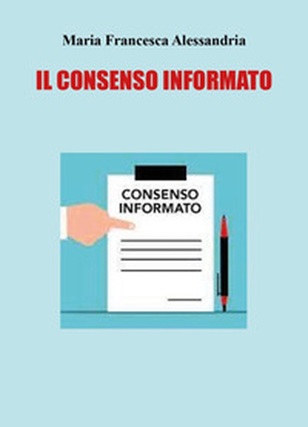 Il consenso informato - Librerie.coop Il consenso informato - Librerie.coop