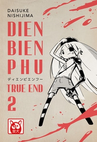 Dien Bien Phu. True end - Vol. 2 - Librerie.coop