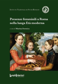 Presenze femminili a Roma nella lunga Età moderna - Librerie.coop