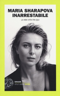 Inarrestabile. La mia vita fin qui - Librerie.coop Inarrestabile. La mia vita fin qui - Librerie.coop