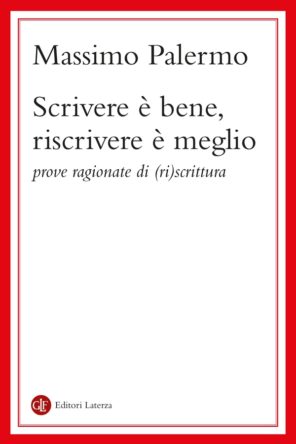 Scrivere è bene, riscrivere è meglio - Librerie.coop