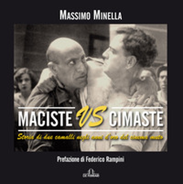 Maciste vs Cimaste. Storia di due camalli negli anni d'oro del cinema muto - Librerie.coop Maciste vs Cimaste. Storia di due camalli negli anni d'oro del cinema muto - Librerie.coop