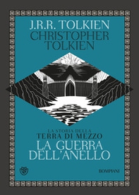 La guerra dell'anello. La storia della Terra di Mezzo - Librerie.coop