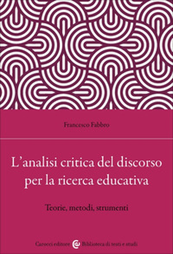 L'analisi critica del discorso per la ricerca educativa. Teorie, metodi, strumenti - Librerie.coop L'analisi critica del discorso per la ricerca educativa. Teorie, metodi, strumenti - Librerie.coop