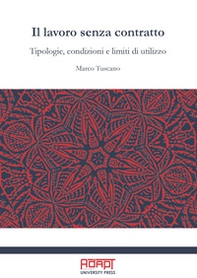 Il lavoro senza contratto. Tipologie, condizioni e limiti di utilizzo - Librerie.coop