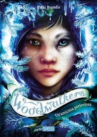 Un'amicizia pericolosa. Woodwalkers - Vol. 2 - Librerie.coop