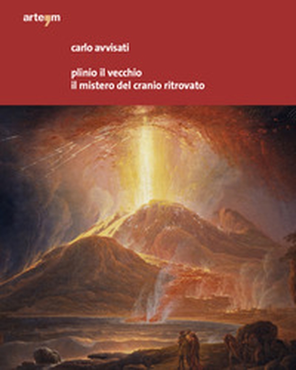 Plinio il Vecchio. Il mistero del cranio ritrovato - Librerie.coop Plinio il Vecchio. Il mistero del cranio ritrovato - Librerie.coop
