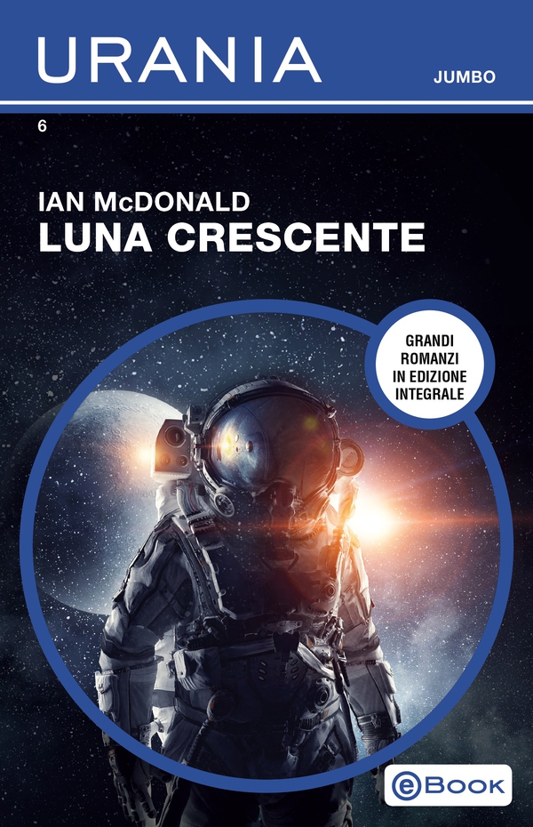 Luna crescente (Urania Jumbo) - Librerie.coop Luna crescente (Urania Jumbo) - Librerie.coop