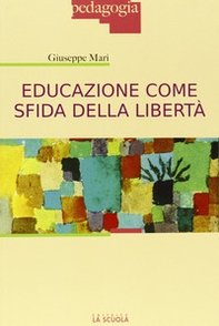 Educazione come sfida della libertà - Librerie.coop