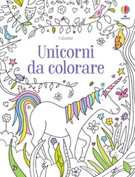 Unicorni da colorare - Librerie.coop Unicorni da colorare - Librerie.coop