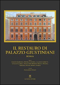 Il restauro di Palazzo Giustiniani a Roma - Librerie.coop