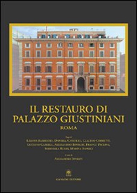 Il restauro di Palazzo Giustiniani a Roma - Librerie.coop Il restauro di Palazzo Giustiniani a Roma - Librerie.coop