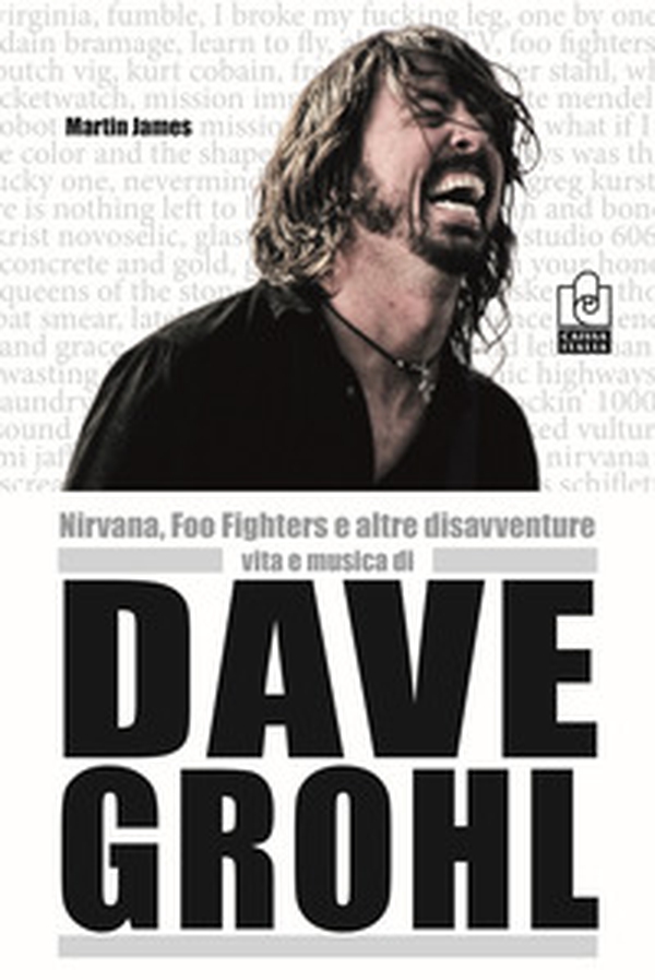Nirvana, Foo Fighters e altre disavventure. Vita e musica di Dave Grohl - Librerie.coop Nirvana, Foo Fighters e altre disavventure. Vita e musica di Dave Grohl - Librerie.coop