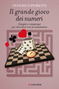 Il grande gioco dei numeri. Enigmi e rompicapi per divertirsi con la matematica - Librerie.coop Il grande gioco dei numeri. Enigmi e rompicapi per divertirsi con la matematica - Librerie.coop