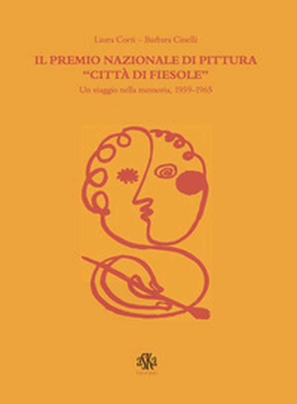 Il Premio nazionali di pittura «Città di Fiesole». Un viaggio nella memoria, 1959-1965 - Librerie.coop Il Premio nazionali di pittura «Città di Fiesole». Un viaggio nella memoria, 1959-1965 - Librerie.coop