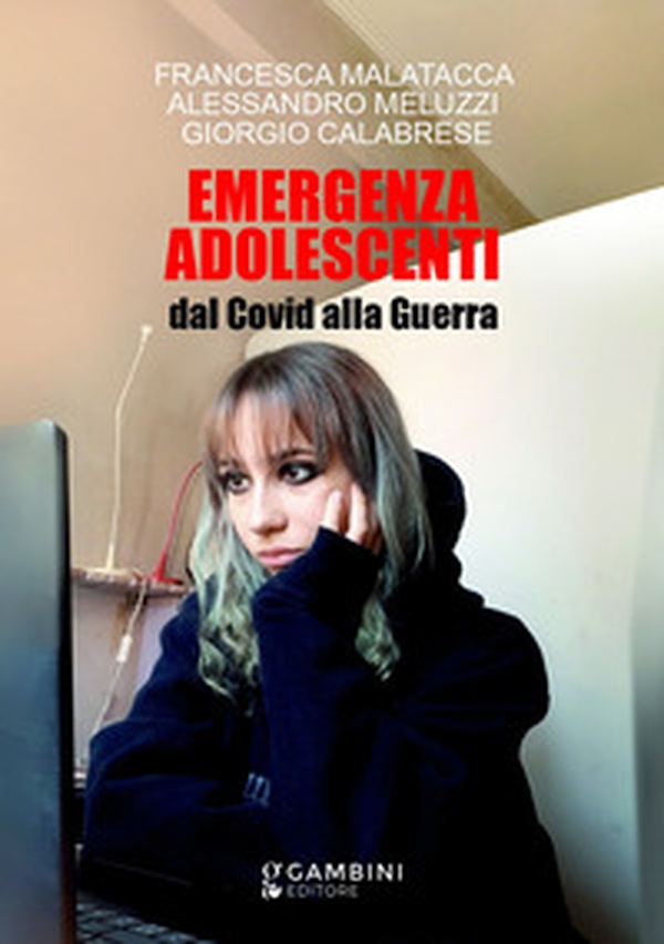Emergenza adolescenti. Dal Covid alla Guerra - Librerie.coop Emergenza adolescenti. Dal Covid alla Guerra - Librerie.coop