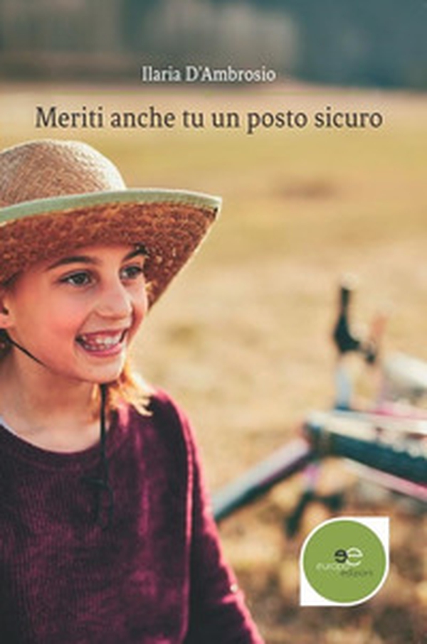 Meriti anche tu un posto sicuro - Librerie.coop Meriti anche tu un posto sicuro - Librerie.coop