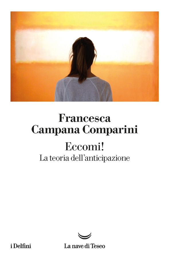 Eccomi! La teoria dell'anticipazione - Librerie.coop Eccomi! La teoria dell'anticipazione - Librerie.coop