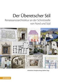 Der Überetscher Stil. Renaissancearchitektur an der Schnittstelle von Nord und Süd - Librerie.coop Der Überetscher Stil. Renaissancearchitektur an der Schnittstelle von Nord und Süd - Librerie.coop