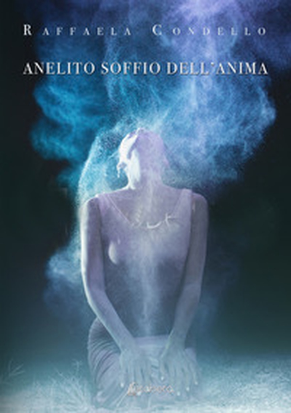 Anelito soffio dell'anima - Librerie.coop Anelito soffio dell'anima - Librerie.coop