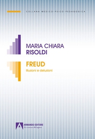 Freud. Illusioni e delusioni - Librerie.coop