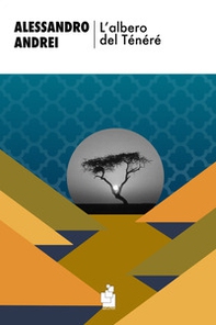 L'albero del Ténéré - Librerie.coop L'albero del Ténéré - Librerie.coop