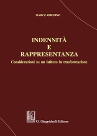 Indennità  e rappresentanza. Considerazioni su un istituto in trasformazione - Librerie.coop Indennità  e rappresentanza. Considerazioni su un istituto in trasformazione - Librerie.coop