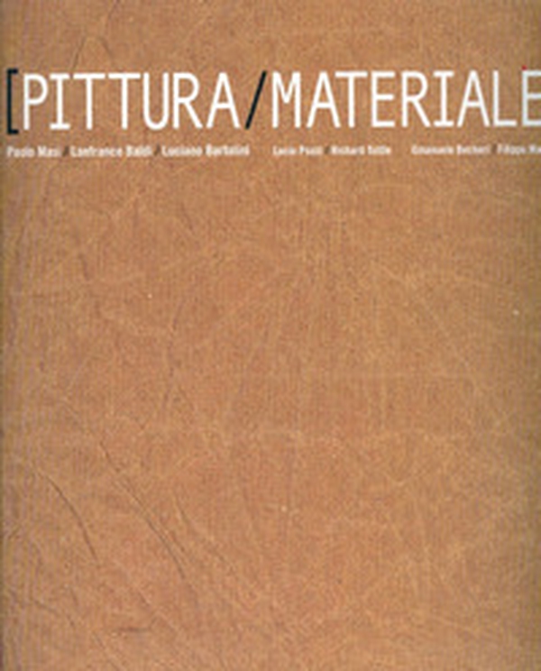 Pittura-materiale. Catalogo della mostra. Ediz. italiana e inglese - Librerie.coop
