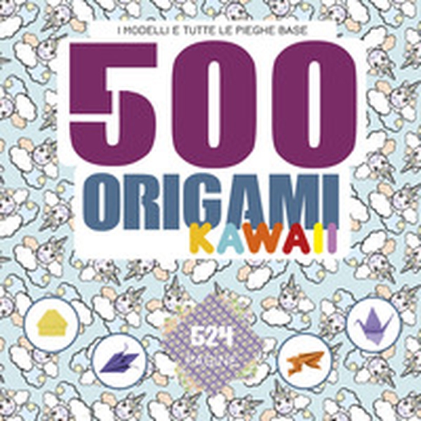500 origami kawaii. I modelli e tutte le pieghe base - Librerie.coop 500 origami kawaii. I modelli e tutte le pieghe base - Librerie.coop