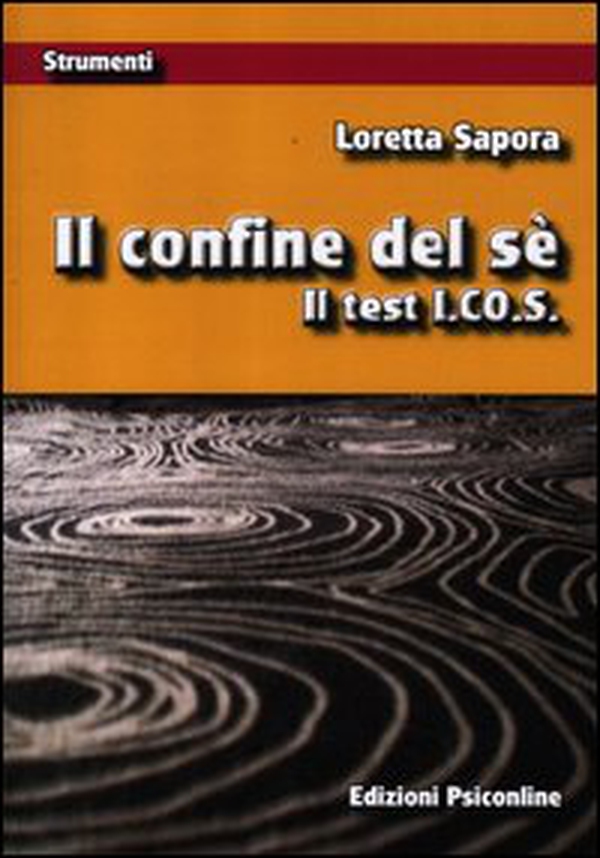 Il confine del sé. Il test I.CO.S. - Librerie.coop Il confine del sé. Il test I.CO.S. - Librerie.coop