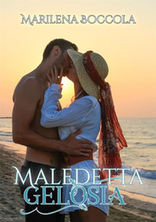 Maledetta gelosia - Librerie.coop Maledetta gelosia - Librerie.coop