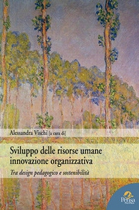 Sviluppo delle risorse umane innovazione organizzativa. Tra desing pedagogico e sostenibilità - Librerie.coop