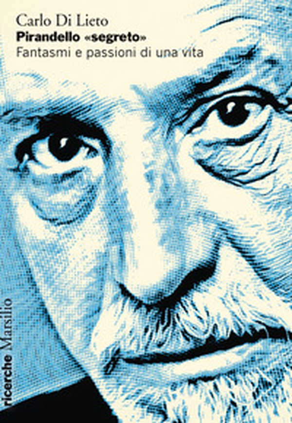 Pirandello «segreto». Fantasmi e passioni di una vita - Librerie.coop Pirandello «segreto». Fantasmi e passioni di una vita - Librerie.coop